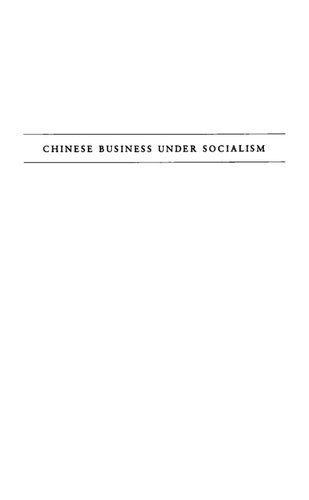 Chinese Business Under Socialism: The Politics of Domestic Commerce, 1949-1980