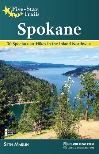 Spokane: 30 Spectacular Hikes in the Inland Northwest