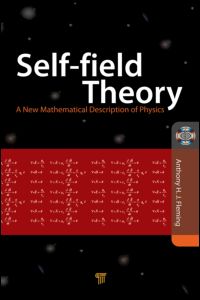 Self-Field Theory: A New Mathematical Description of Physics