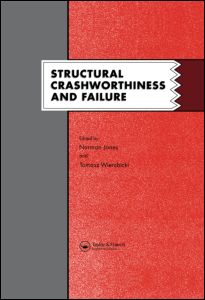 Structural Crashworthiness and Failure: Proceedings of the Third International Symposium on Structural Crashworthiness held at the University of Liverpool, England, 14-16 April 1993