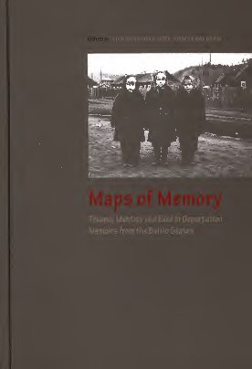 Maps of memory : trauma, identity and exile in deportation memoirs from the Baltic States