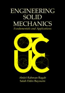 Engineering Solid Mechanics: Fundamentals and Applications