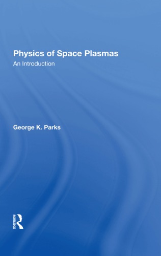 Physics Of Space Plasmas: An Introduction