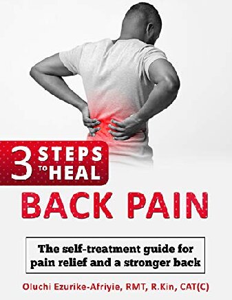 3 Steps to Heal Back Pain The self-treatment guide for pain relief and a stronger back