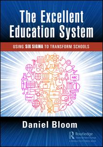 The Excellent Education System: Using Six Sigma to Transform Schools