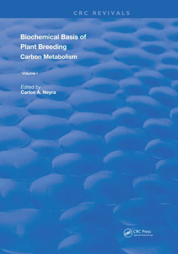 Biochemical Basis of Plant Breeding: Volume 1 Carbon Metabolism