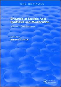 Enzymes of Nucleic Acid Synthesis and Modification: Volume 2: RNA Enzymes