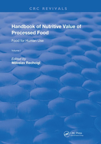 Handbook of Nutritive Value of Processed Food: Volume 1: Food for Human Use