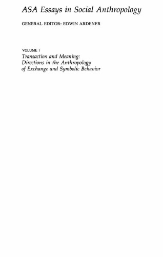 Transaction and meaning: Directions in the anthropology of exchange and symbolic behavior