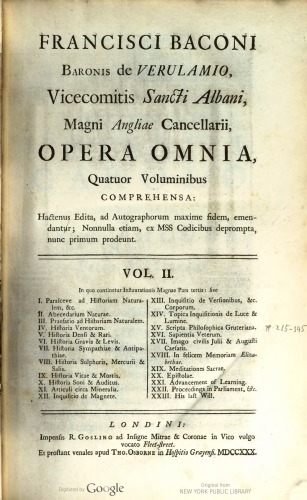 The Works of the Lord Bacon in Four Volumes; Opera omnia Quatuor Voluminibus