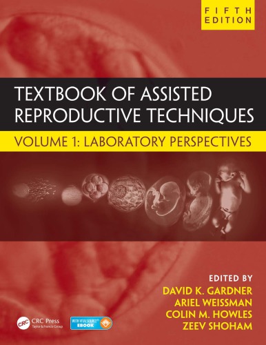 Textbook of Assisted Reproductive Techniques: Volume 1: Laboratory Perspectives