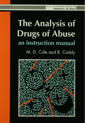 The Analysis Of Drugs Of Abuse: An Instruction Manual: An Instruction Manual