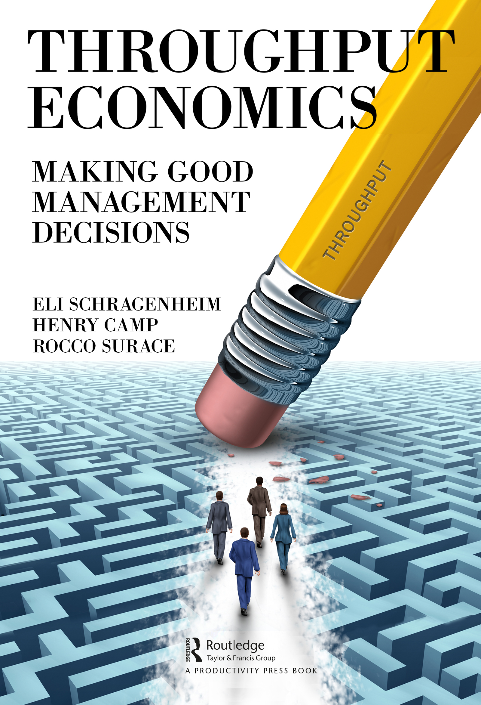 Throughput Economics: Making Good Management Decisions