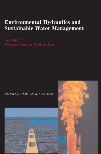 Environmental Hydraulics and Sustainable Water Management, Two Volume Set: Proceedings of the 4th International Symposium on Environmental Hydraulics & 14th Congress of Asia and Pacific Division, International Association of Hydraulic Engineering and Research, 15-18 December 2004, Hong Kong