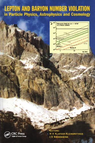 Lepton and Baryon Number Violation in Particle Physics, Astrophysics and Cosmology: Proceedings of the First International Symposium on Lepton and Baryon Number Violation (Lepton-Baryon 98), European Centre for Theoretical Studies (ECT), Trento, Italy, 2