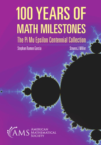 100 years of math milestones. The Pi Mu Epsilon centennial collection