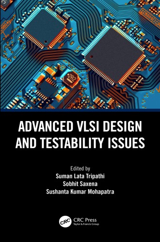 Advanced VLSI design and testability issues