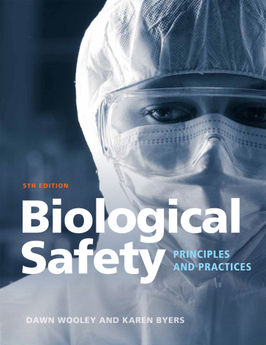 Biological safety: principles and practices