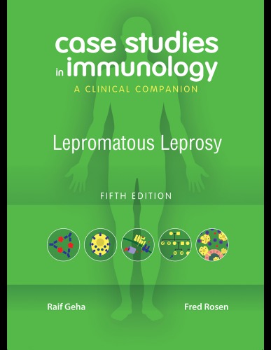 Case studies in immunology: a clinical companion: lepromatous leprosy