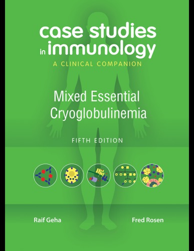 Case studies in immunology: a clinical companion: mixed essential cryoglobulinemia