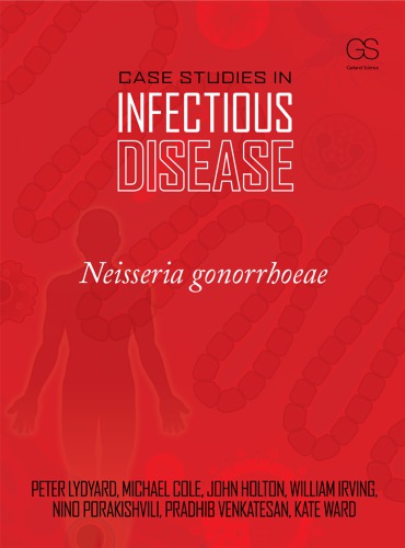 Case studies in infectious disease: Neisseria gonorrhoea