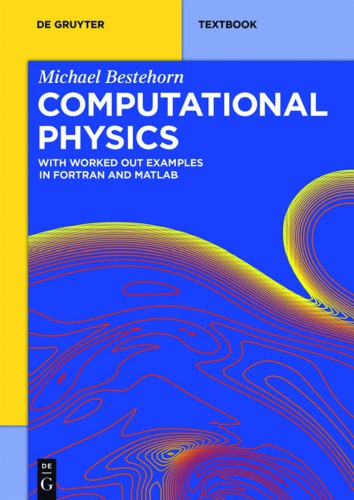 Computational physics: mit Beispielen in FORTLAN und MATLAB