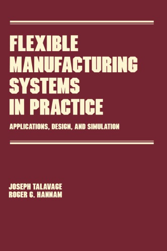 Flexible manufacturing systems in practice design, analysis and simulation