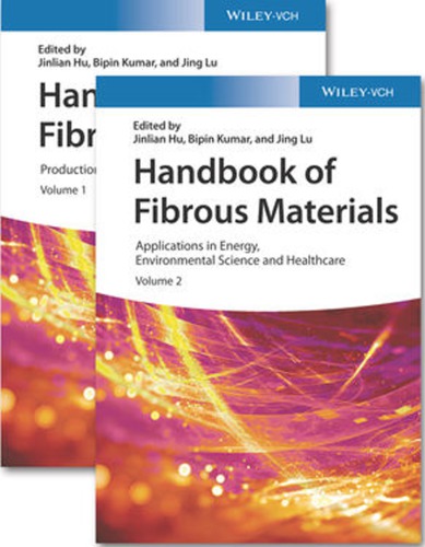 Handbook of Fibrous Materials Vol. 1: Production and Characterization/ Vol. 2: Applications in Energy, Environmental Science and Healthcare