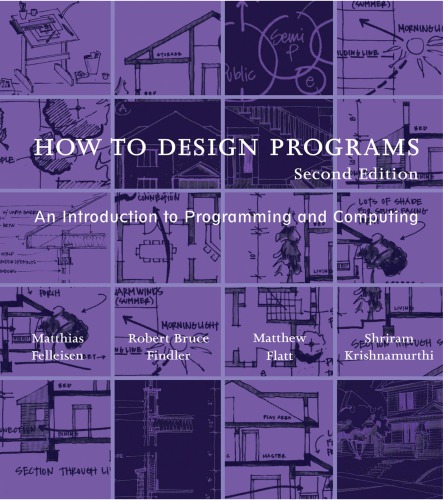 How to design programs: an introduction to computing and programming