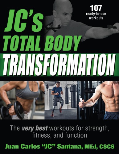 JC's total body transformation: the very best workouts for strength, fitness, and function