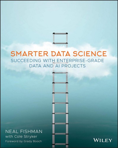 Smarter data science: succeeding with enterprise-grade data and ai projects