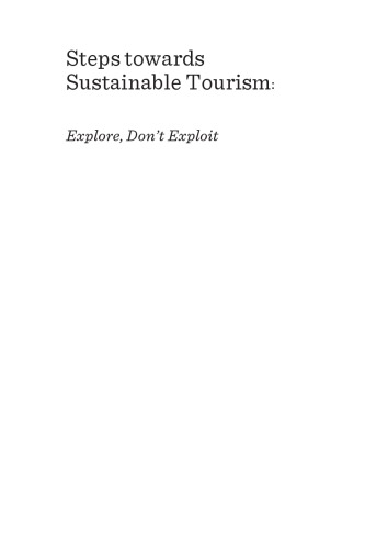 Steps Towards Sustainable Tourism: Explore, Don't Exploit