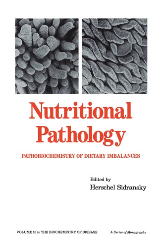 Nutritional pathology: pathobiochemistry of dietary imbalances