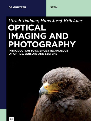 Optical imaging and photography introduction to science and technology of optics, sensors and systems