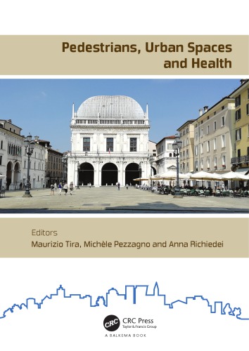 Pedestrians, urban spaces and health: proceedings of the XXIVth International Conference on Living and Walking in Cities (LWC 2019), Brescia, Italy, 12-13 September 2019