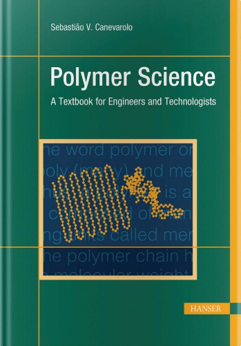 Polymer science: a textbook for engineers and technologists