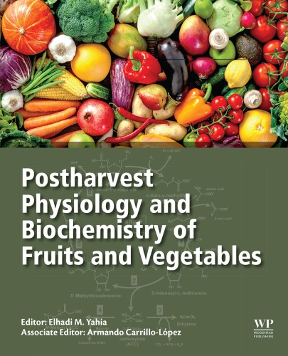 Postharvest physiology and biochemistry of fruits and vegetables