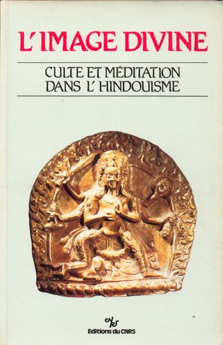 L'image divine - Culte et méditation dans l'hindouisme