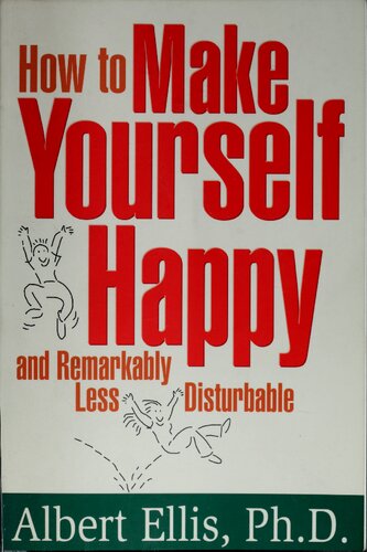 How to Make Yourself Happy and Remarkably Less Disturbable