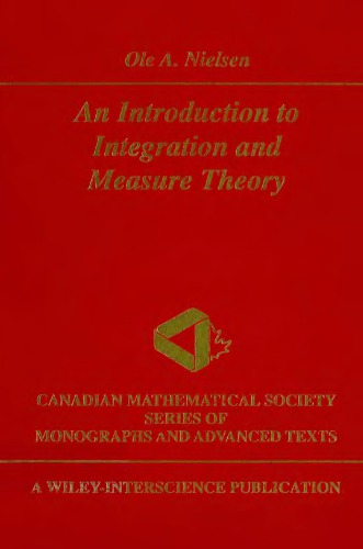 An introduction to integration and measure theory