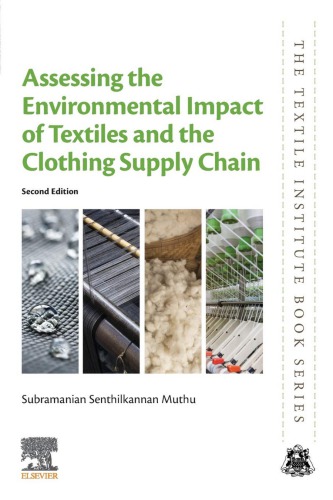 Assessing the Environmental Impact of Textiles and the Clothing Supply Chain