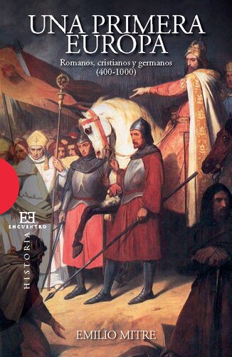 Una primera Europa. Romanos, cristianos y germanos (400-1000)