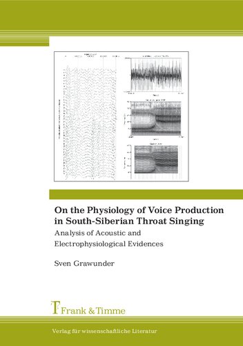 On the Physiology of Voice Production in South-Siberian Throat Singing: Analysis of Acoustic and Electrophysiological Evidences