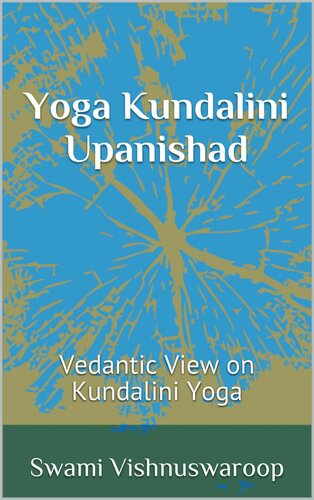 Yoga Kundalini Upanishad: Vedantic View on Kundalini Yoga