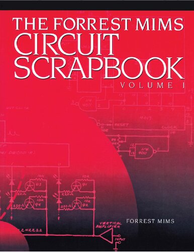 Forrest Mims Circuit Scrapbook Volume I