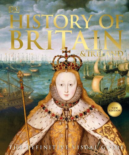 History of Britain and Ireland: The Definitive Visual Guide