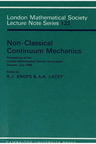 Non-classical continuum mechanics: proceedings of the London Math. Soc. Symposium, Durham, july 1986