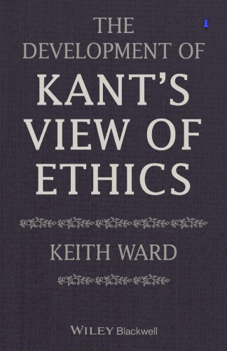 The Development of Kant's View of Ethics