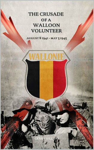 The Crusade of a Walloon Volunteer: August 8, 1941 - May 5, 1945