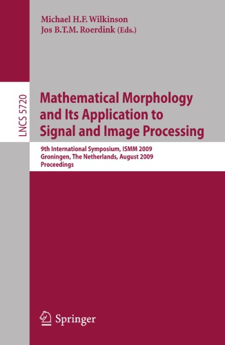 Mathematical morphology and its applications to signal and image processing, 9 conf., ISMM 2009